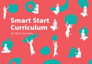 Smart Start Curriculum (2) Mom Sessions